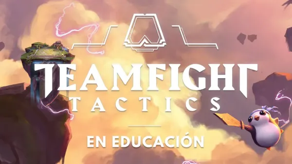 Teamfight Tactics y Educación: mecánica, conceptos de estrategia y resolución de problemas